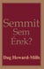 Semmit Sem Érek?
