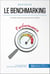 Le benchmarking - S'inspirer des plus grands pour évoluer