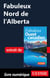 Fabuleux Nord de l'Alberta