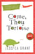 Come, Thou Tortoise