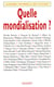 Quelle mondialisation ?