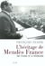 L'Héritage de Mendès France. Une éthique de la République - Une éthique de la République