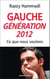 Gauche. Génération 2012 - Ce que nous voulons