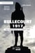 BULLECOURT 1917 (Extended version) - The Remenbrance of Soldiers Past