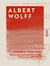 Albert Wolff - Histoire d'un chroniqueur parisien