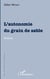 L'autonomie du grain de sable - Roman