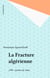 La Fracture algérienne - 1990 : carnets de route