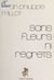 Sans fleurs ni regrets