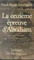 La onzième épreuve d'Abraham - Ou De la fraternité