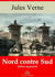 Nord contre Sud – suivi d'annexes - Nouvelle édition 2019