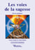 Les voies de la sagesse - Oeuvres posthumes