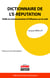 Dictionnaire de l’E-réputation - Veille et communication d’influence sur le web