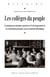 Les collèges du peuple - L'enseignement primaire supérieur et le développement de la scolarisation prolongée sous la Troisième République