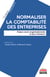 Normaliser la comptabilité des entreprises - Enjeux socio-organisationnels et jeux d'acteurs