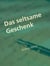 Das seltsame Geschenk - Alles nur relativ