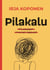 Pilakalu - Kiusaajan monet kasvot