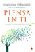 Piensa en ti - Diseña tu vida para ser feliz