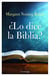 ¿Lo dice la biblia?