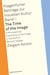 The Time of the Image - A Philosophical Exploration of the Image in the Work of Bernard Stiegler