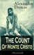 The Count of Monte Cristo (Illustrated): Historical Adventure Classic from the renowned French writer, known for The Three Musketeers, The Black Tulip, Twenty Years After, La Reine Margot and The Man in the Iron Mask