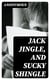 Jack Jingle, and Sucky Shingle