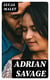 Adrian Savage - A Novel