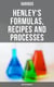 Henley's Formulas, Recipes and Processes (Applied Chemistry) - Methods and Formulas for Everyday Practical Use