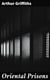 Oriental Prisons - Prisons and Crime in India, the Andaman Islands, Burmah, China, Japan, Egypt, Turkey