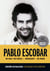 Pablo Escobar: La trilogía - La tragedia que no se debería repetir, contada por sus protagonistas.