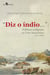 "Diz o índio..." - Políticas Indígenas no Vale Amazônico (1777-1798)