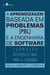 A aprendizagem baseada em problemas (PBL) e a engenharia de software - Formação interdisciplinar para a cidadania