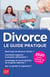 Divorce 2020 - le guide pratique