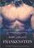 Frankenstein or The Modern Prometheus : The 200th Anniversary Edition - Including the 1818 and 1831 complete and unabridged versions by Mary Shelley
