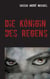 Die Königin des Regens