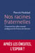 Nos racines fraternelles - Comment les villes-monde préfigurent la France de demain