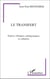 Le transfert - Enjeux cliniques, pédagogiques et culturels