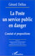 LA POSTE UN SERVICE PUBLIC EN DANGER - Constat et propositions