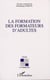 LA FORMATION DES FORMATEURS D'ADULTES