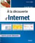 A la découverte d'Internet - Spécial grands débutants !