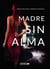 Madre sin alma