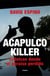 Acapulco Killer - Crónicas desde el paraíso perdido