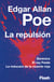 La repulsión (Flash Relatos) - Berenice | El rey Peste | La máscara de la muerte roja