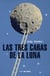 Las tres caras de la luna