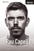 Pau Capell - Lluita pel que vols i estima el que tens