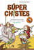 Súper Chistes. Los mejores chistes de animales (Súper Chistes 4) - Chistes para niños de 5-6 7-8 9-10 años. Humor infantil apto para niños y niñas