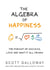 The Algebra of Happiness - The pursuit of success, love and what it all means