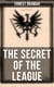 The Secret of the League - The Classic That Inspired Orwell's "1984"