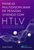 Manejo multidisciplinar de pessoas vivendo com HTLV? - Vírus Linfotrópico de Células T Humanas