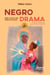 Negro Drama: Mães, Filhos e uso Radical de Crack