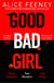 Good Bad Girl - The gripping, twisty thriller from the million copy bestselling author